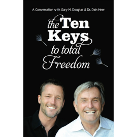 The Ten Keys To Total Freedom - Gary M. Douglas és Dr. Dain Heer Angol nyelven ( Tíz kulcs a teljes szabadsághoz)