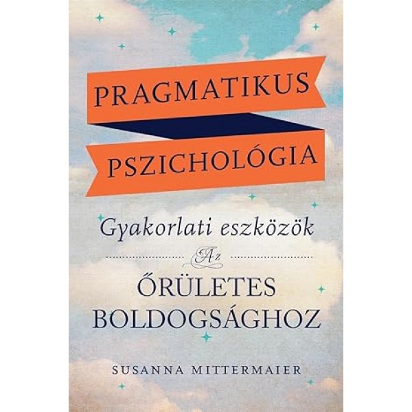 Susanna Mittermaier - Pragmatikus pszichológia